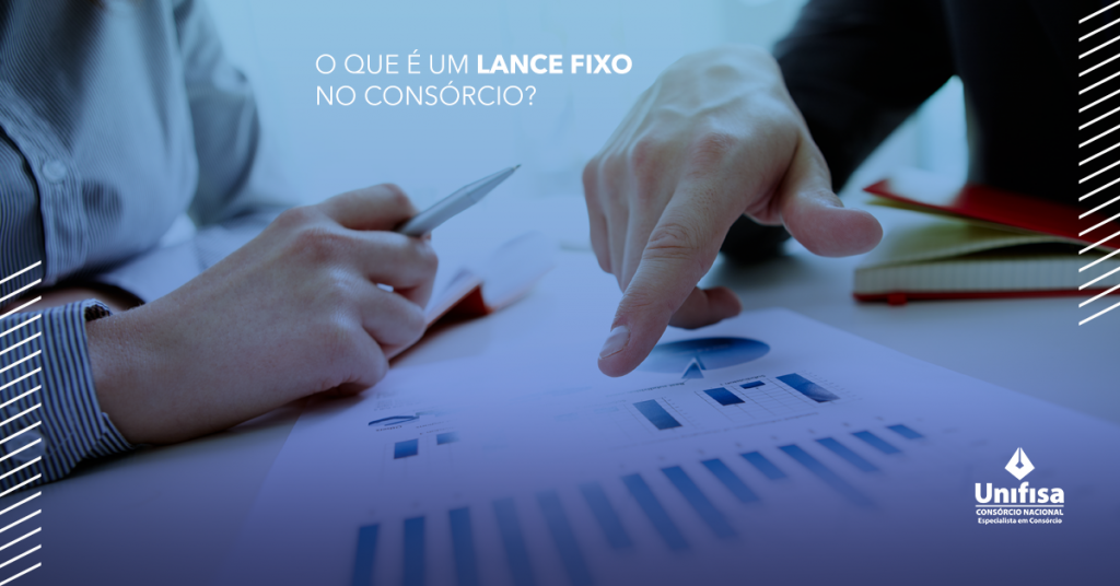 O que é um lance fixo no consórcio? - Blog Unifisa